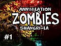 Call of Duty: Black Ops - Annihilation Shangri La Zombies w/Nova,  SSoH, Slyfox & Spoon #1