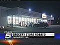 Armed Men Rob KCMO Grocery Store