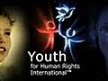 Youth for Human Rights #1               // video added May 19,  2010            // 0 comments             //                             // Embed video: