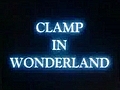 Clamp in Wonderland 01