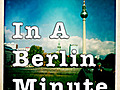 U8 - In A Berlin Minute (Week 24)