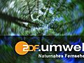 ZDF.umwelt vom 05.06.2011