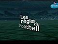 Les règles du foot : les bases