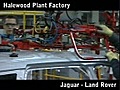 Halewood Plant Factory Jaguar / Land Rover