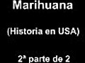 Marihuana Historia en USA 2 parte de 2