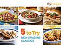 New Orleans Classics - 5 to Try