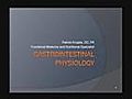 Gastrointestinal Physiology,  VIP Video Series