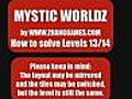 How to solve level 13+14 of Mystic Worldz,  a mahjongg style game.