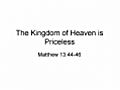The Kingdom of Heaven is Priceless Part 1
