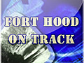 Fort Hood on Track - March 3,  Part 2