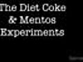 Mentos &amp; Diet Coke Experiments