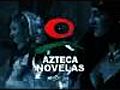 AZTECA NOVELAS