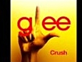 Glee Cast - Crush (Glee Cast Version)