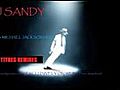 DJ SANDY Remix MICHAEL JACKSON Who is it 126 BPM