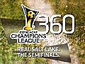 Champions League 360 - The Semis - Pt. 2