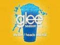 Thriller / Heads Will Roll (Glee Cast Version)