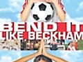 Bend It Like Beckham