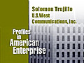 Solomon D. Trujillo - President and CEO,  U.S. West Communications, Inc.