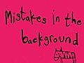 Laura Dockrill - Mistakes in the Background