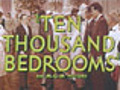 Ten Thousand Bedrooms trailer