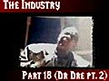 The Industry Part 18 (Dr Dre pt. 2)
