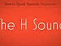 Learn Spanish / The H Sound