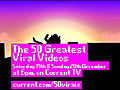 The History of the Internet Viral               // video added December 04,  2009            // 1 comment             //                             // Embed video: