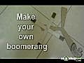 Make a homemade boomerang!