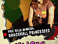 Vice Kills Jamaica - Dancehall Princesses