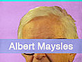 Albert Maysles