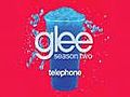 Telephone (Glee Cast Version)