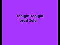 Tonight Tonight Lead Solo.wmv