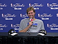 Finals Press Conference: Dirk Nowitzki