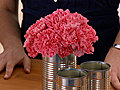 How To: Make a Centerpiece with Recycled Cans