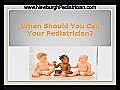 When Should You Call Your Pediatrician in Newburgh,  NY?