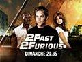 2 FAST 2 FURIOUS : Dimanche 20H35 sur NRJ12 (17/04/11)