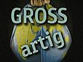 GROSSartig - Eine Woche Welt