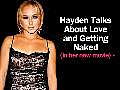 Hayden Talks About Love and Getting Naked