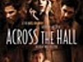 Across the Hall Trailer