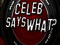 SNTV - Celeb says what?