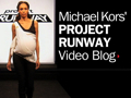 Michael Kors&#039; Project Runway Video Blog