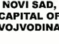 Novi Sad - capital of Vojvodina