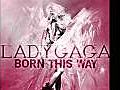 Lady Gaga - Born This Way (Leaked,  Unofficial)