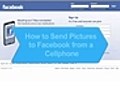 How To Send Pictures To Facebook From a Cellphone