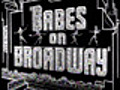 Babes On Broadway trailer