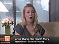 Why to Look for Help for Excessive Sweating - Anne’s Story