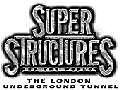 Super Structures: London Underground