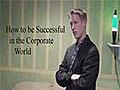 How To Be Successful In The Corporate World