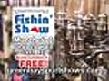 09 Fishin Show