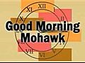Good Morning Mohawk (Feb.23rd)